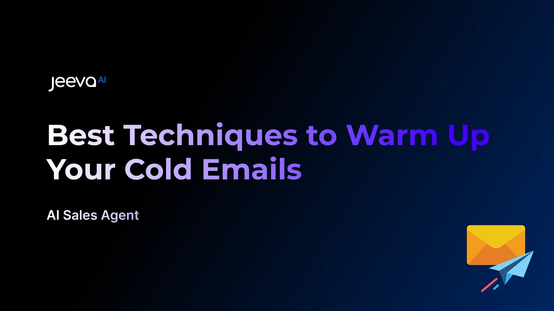 Best Techniques to Warm Up Your Cold Emails