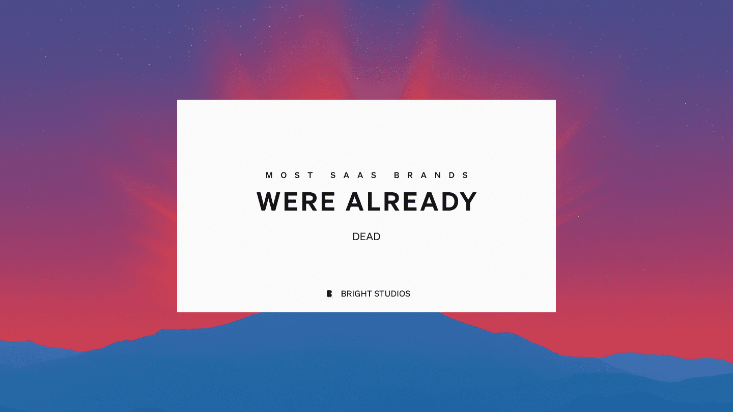 Most SaaS brands were already dead