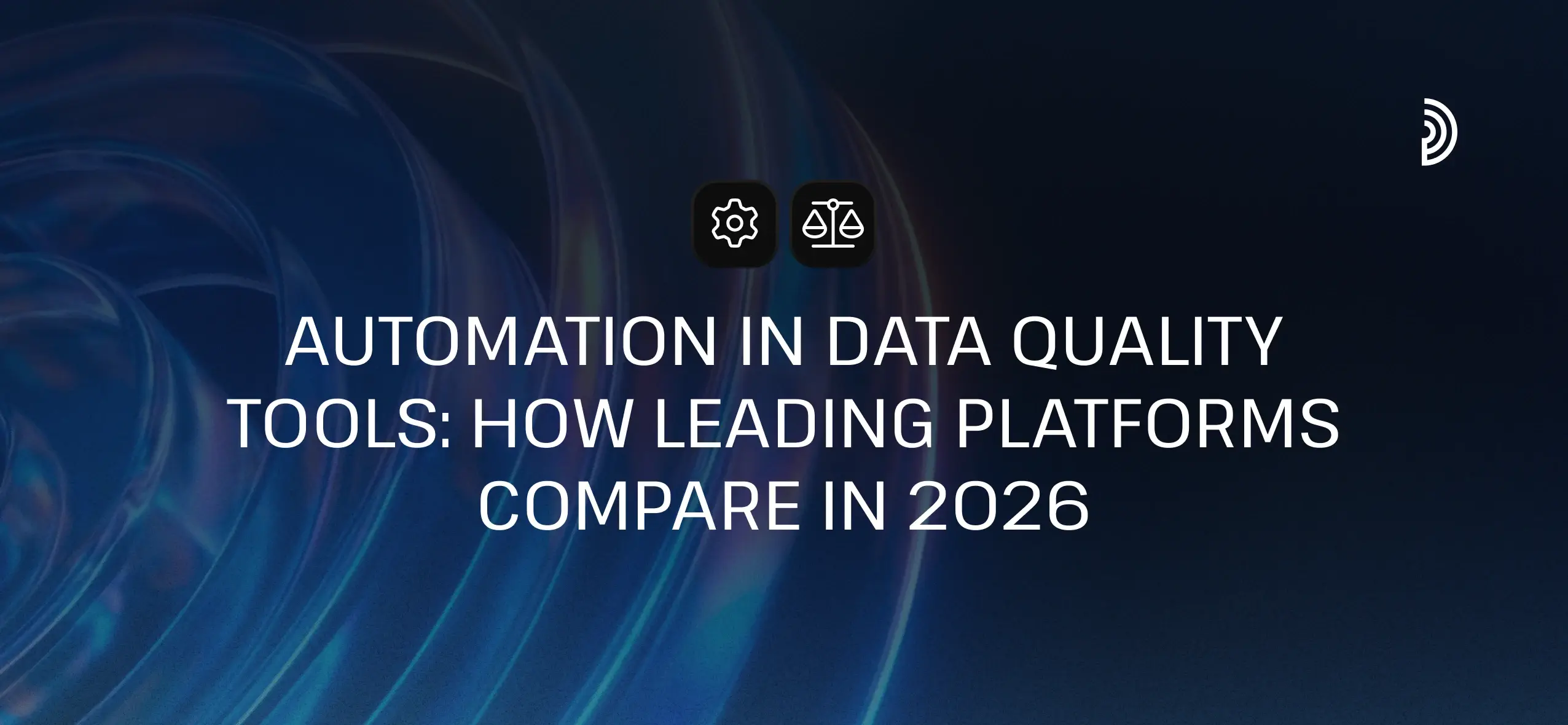 Automation in Data Quality Tools: How Leading Platforms Compare in 2026 | digna