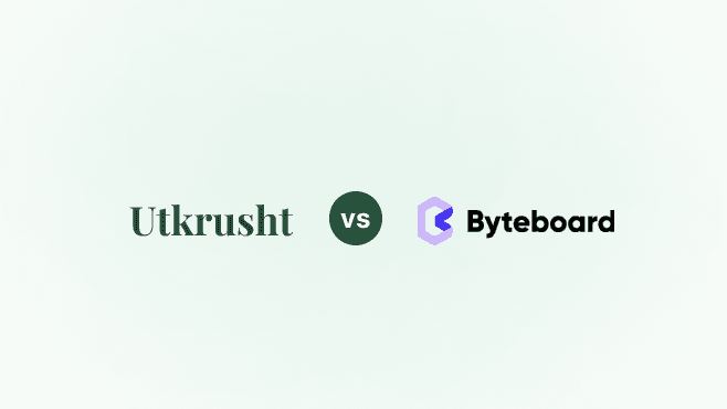 Byteboard vs Utkrusht: An honest comparison for tech and engineering leaders