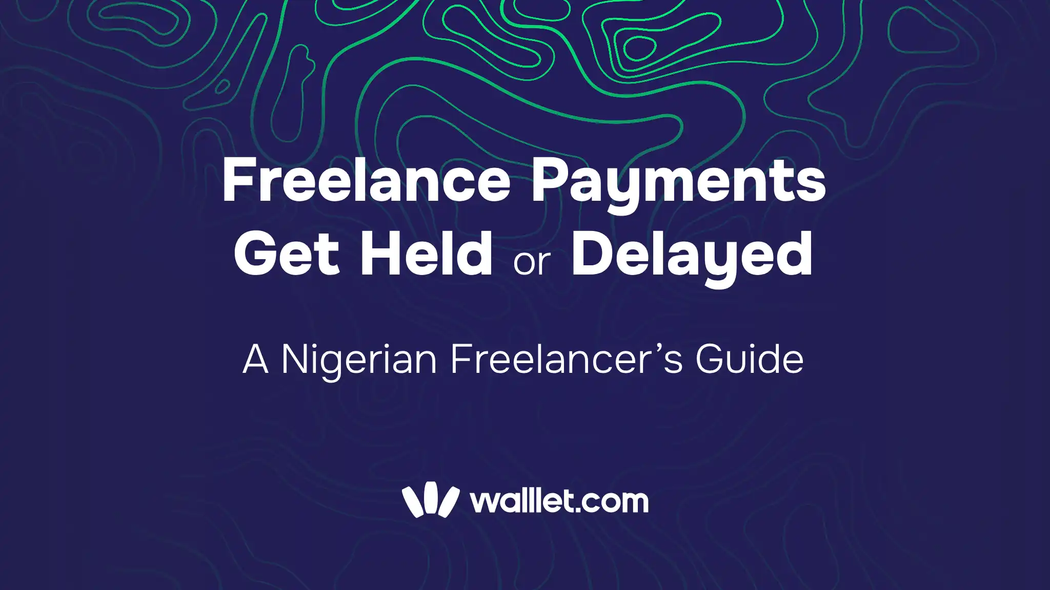 Why Freelance Payments Get Held or Delayed: A Nigerian Freelancer’s Guide