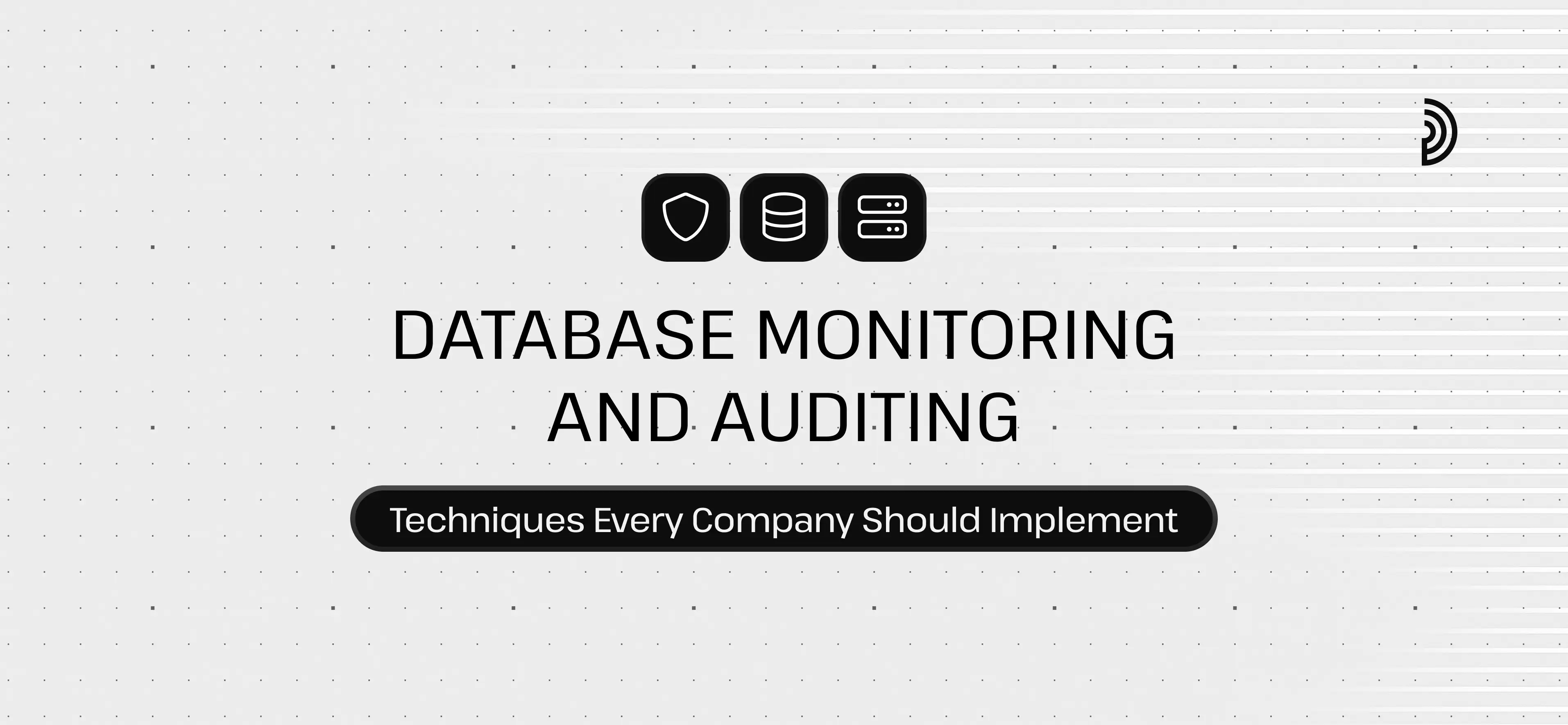 Database Monitoring and Auditing: Essential Techniques for 2026 | digna