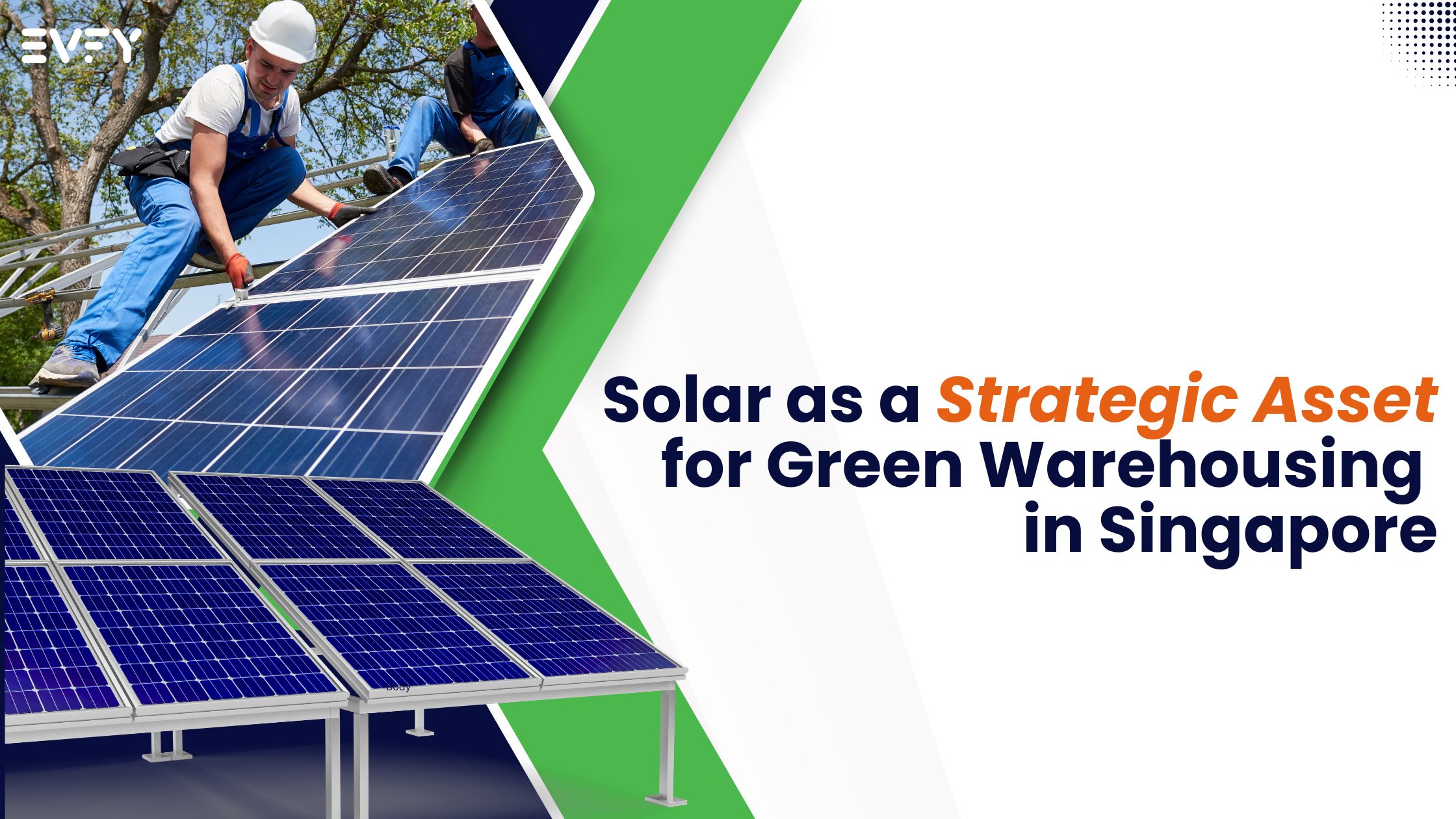 Solar as a Strategic Asset for Green Warehousing in Singapore