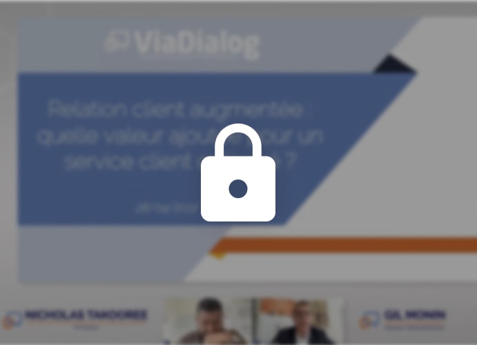 webinaire viadialog relation client augmentee