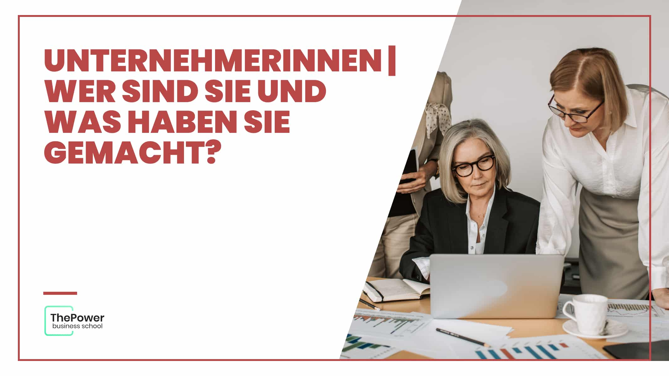 Unternehmerinnen | Wer sind sie und was haben sie gemacht?