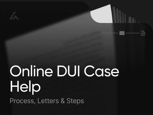 Online DUI Case Help: Process, Letters & Steps