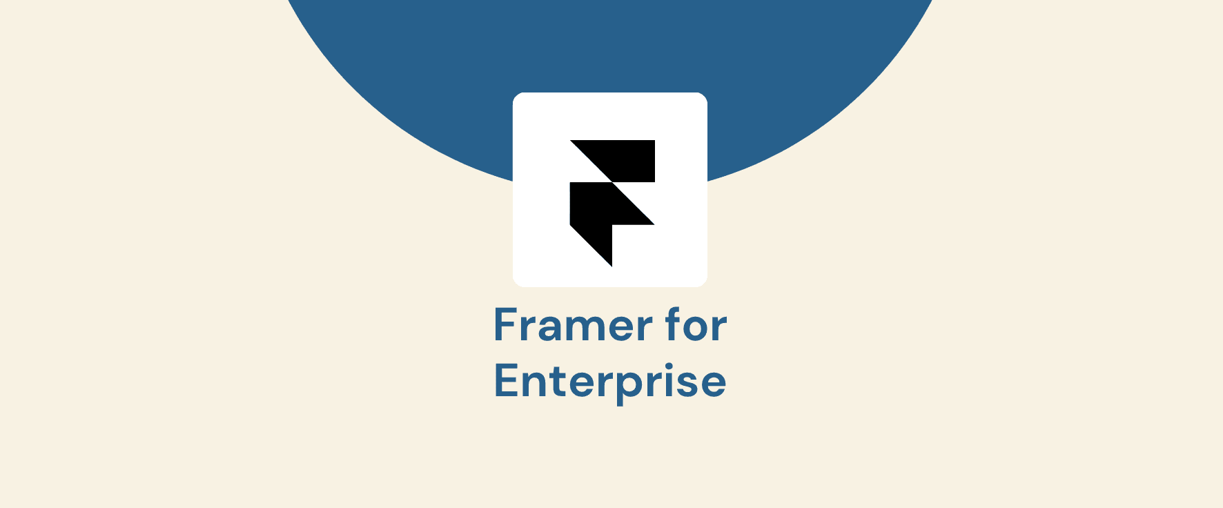 Framer for Enterprise