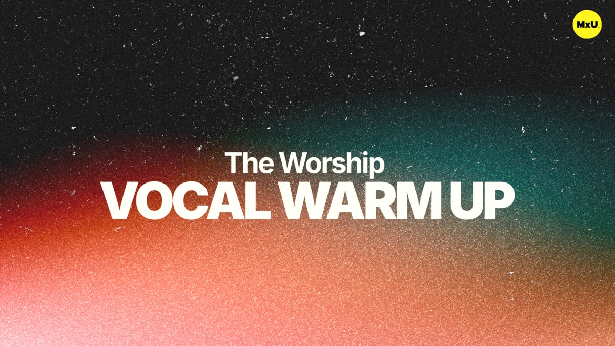 Cover image for the free MxU worship resource 'Vocal Warmup Guide'; text says "The Worship VOCAL WARM UP" on a grainy red, green, and black background with a yellow MxU logo in the corner.