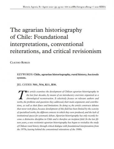 The agrarian historiography of Chile: Foundational interpretations, conventional reiterations, and critical revisionism