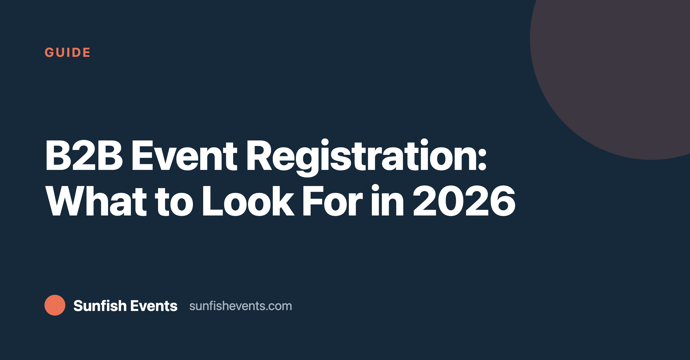 Sunfish Events cover graphic for a B2B event registration guide for 2026