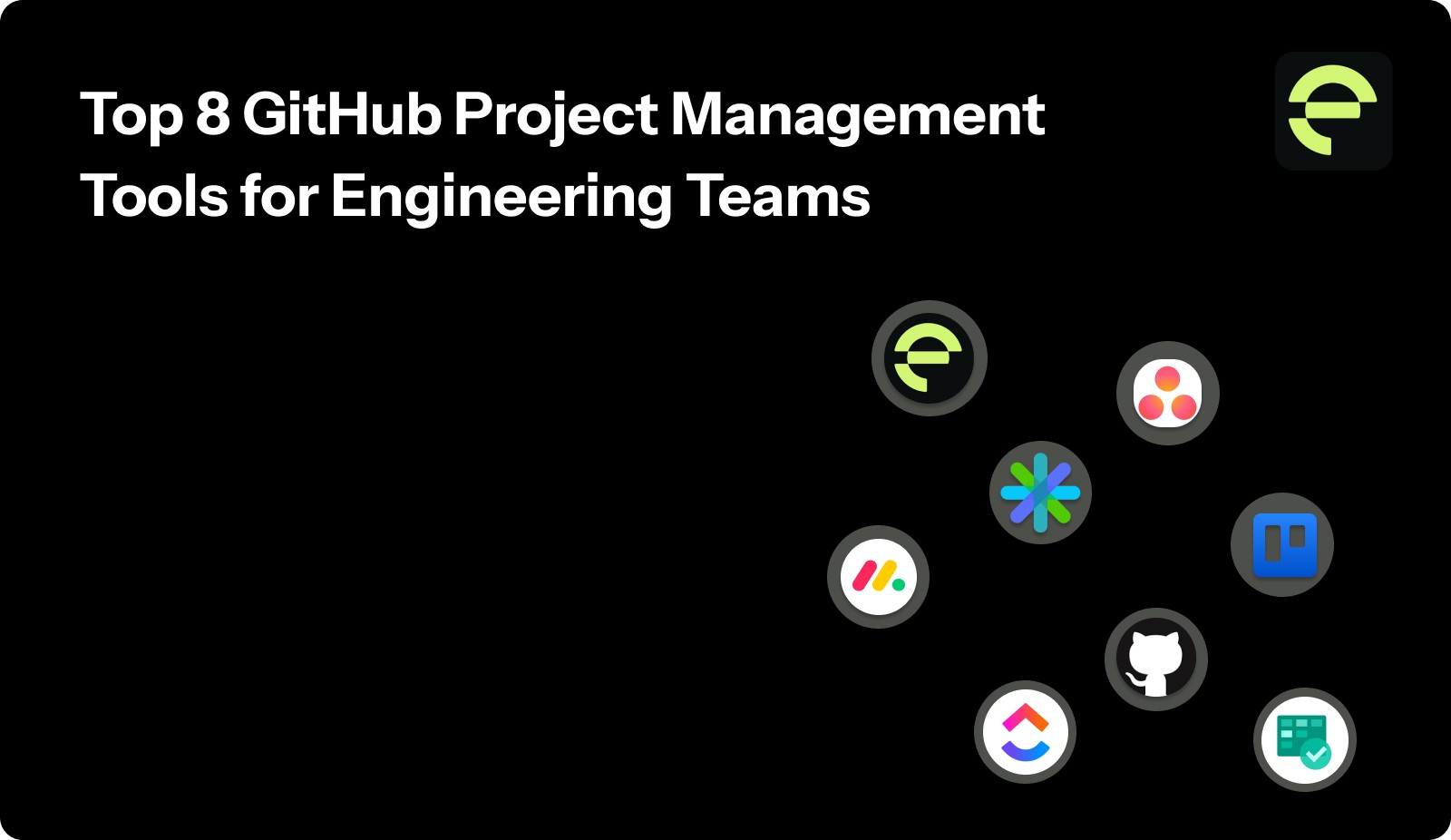 Top 8 GitHub Project Management Tools for Engineering Teams