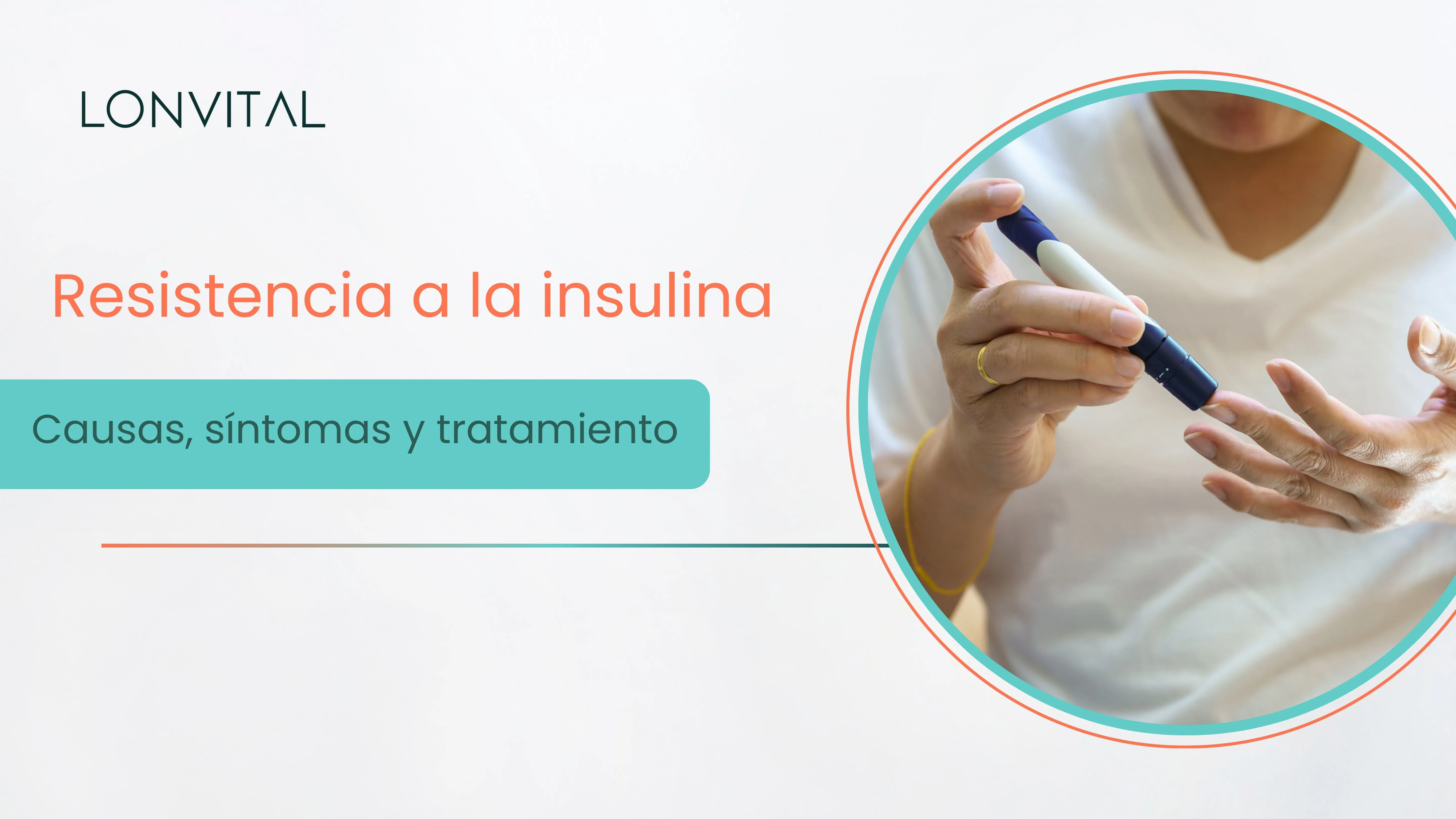 Qué es la resistencia a la insulina: causas, síntomas y tratamientos