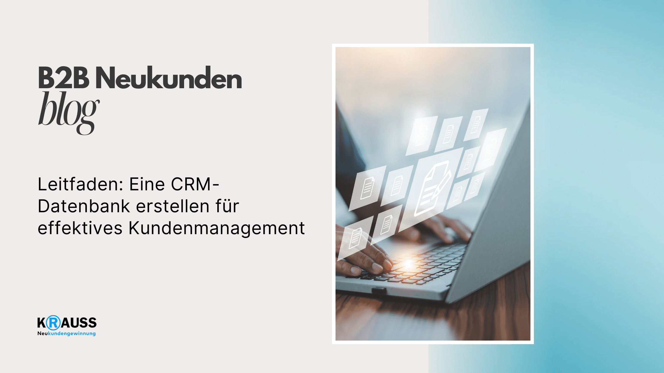 Leitfaden: Eine CRM-Datenbank erstellen für effektives Kundenmanagement