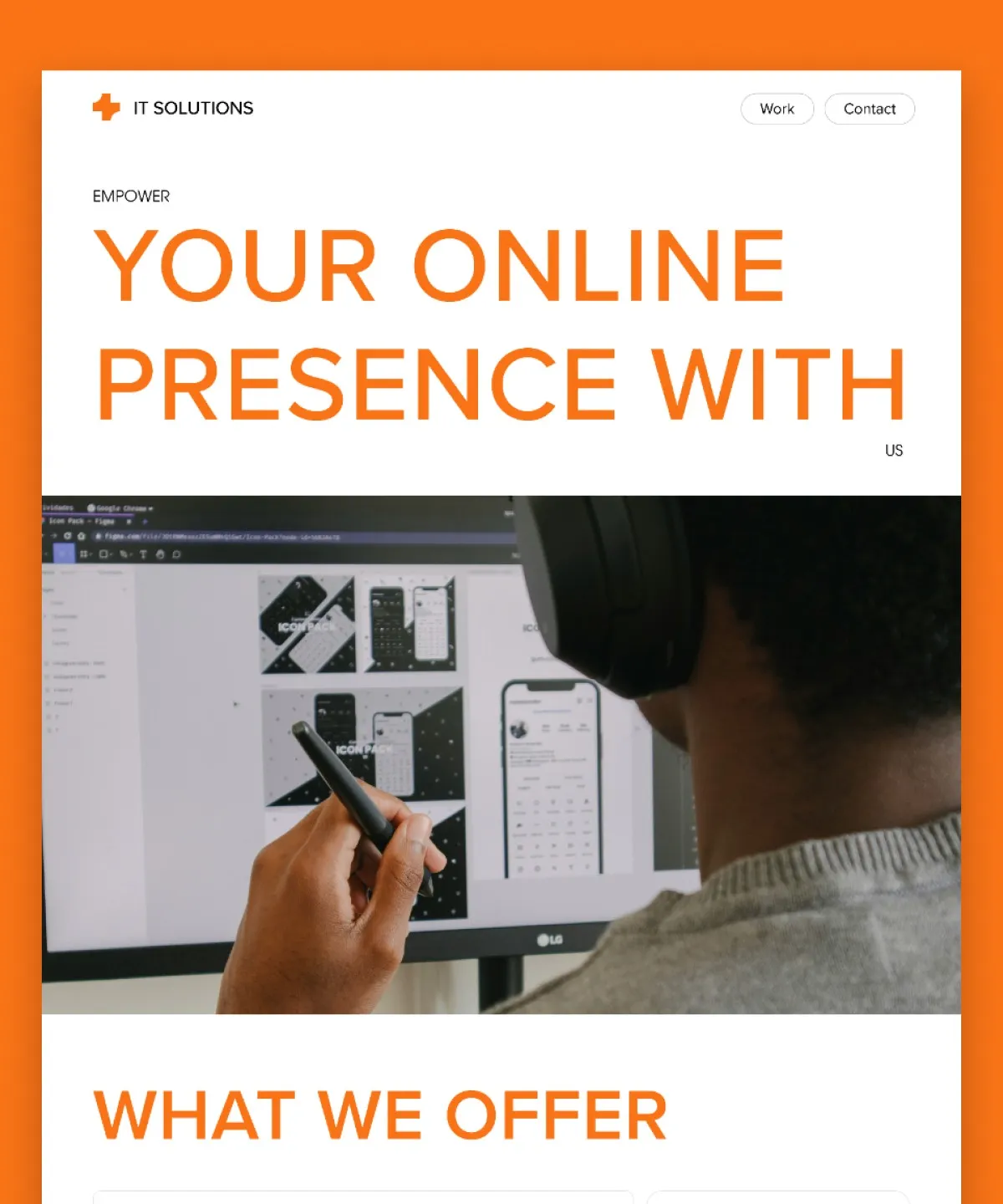 A person wearing headphones is designing a mobile app on a large computer screen, showcasing a modern interface, with bold text emphasizing "Your Online Presence" for an IT solutions company.