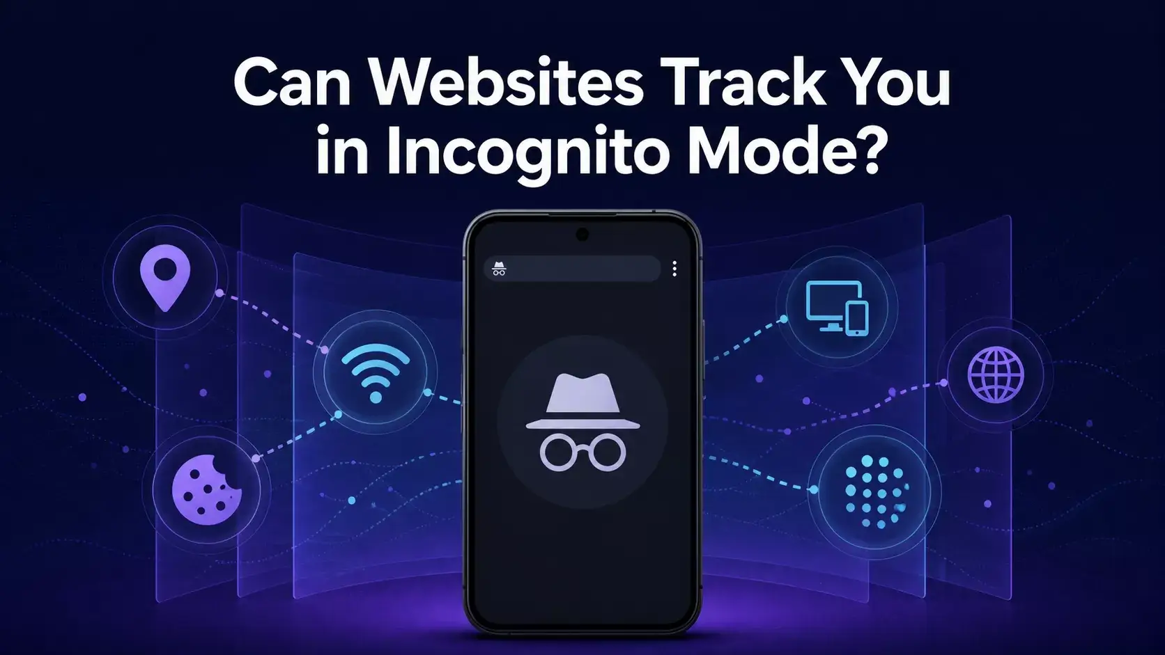 Can Websites Track You in Incognito Mode