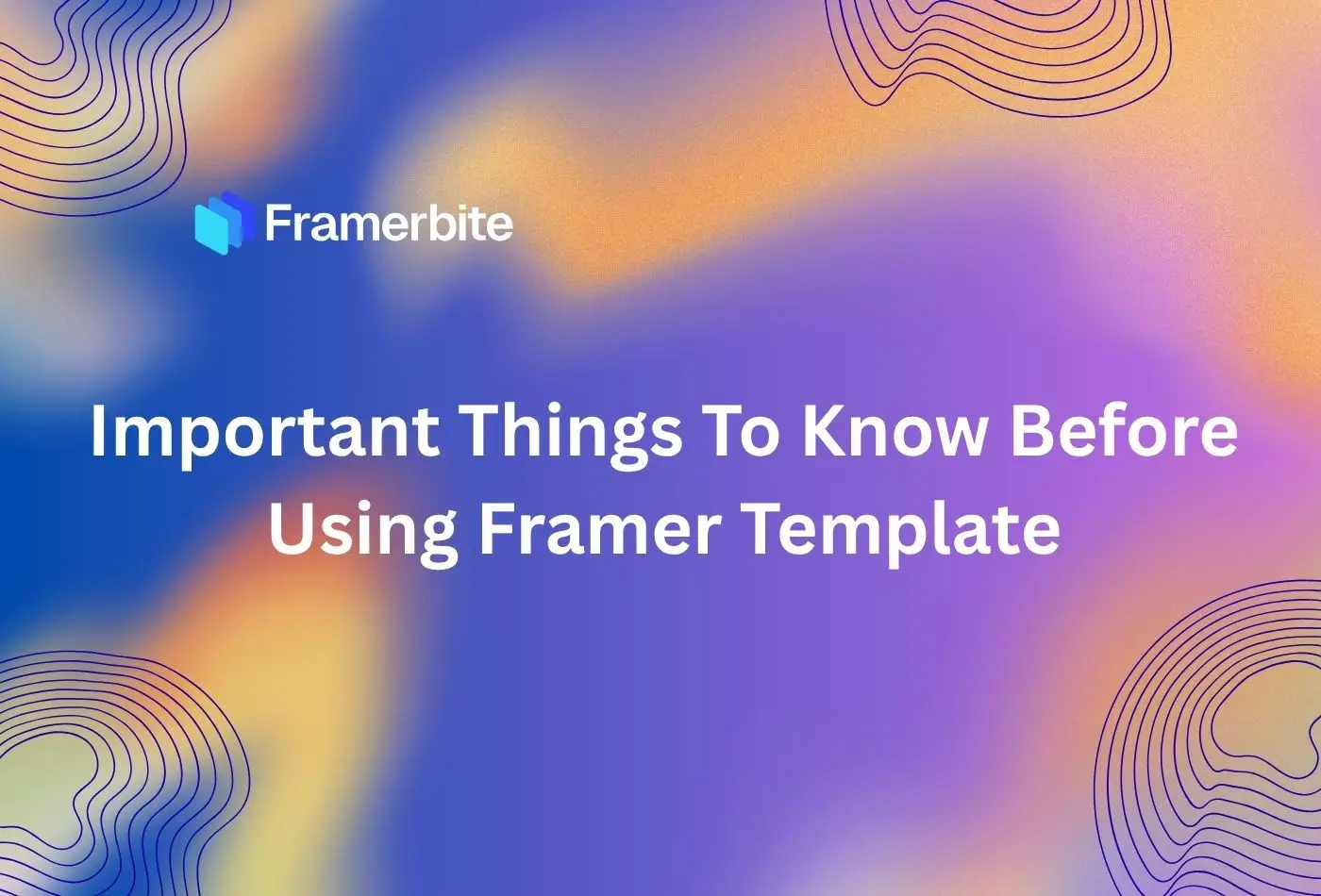 Important Things To Know Using Framer Template