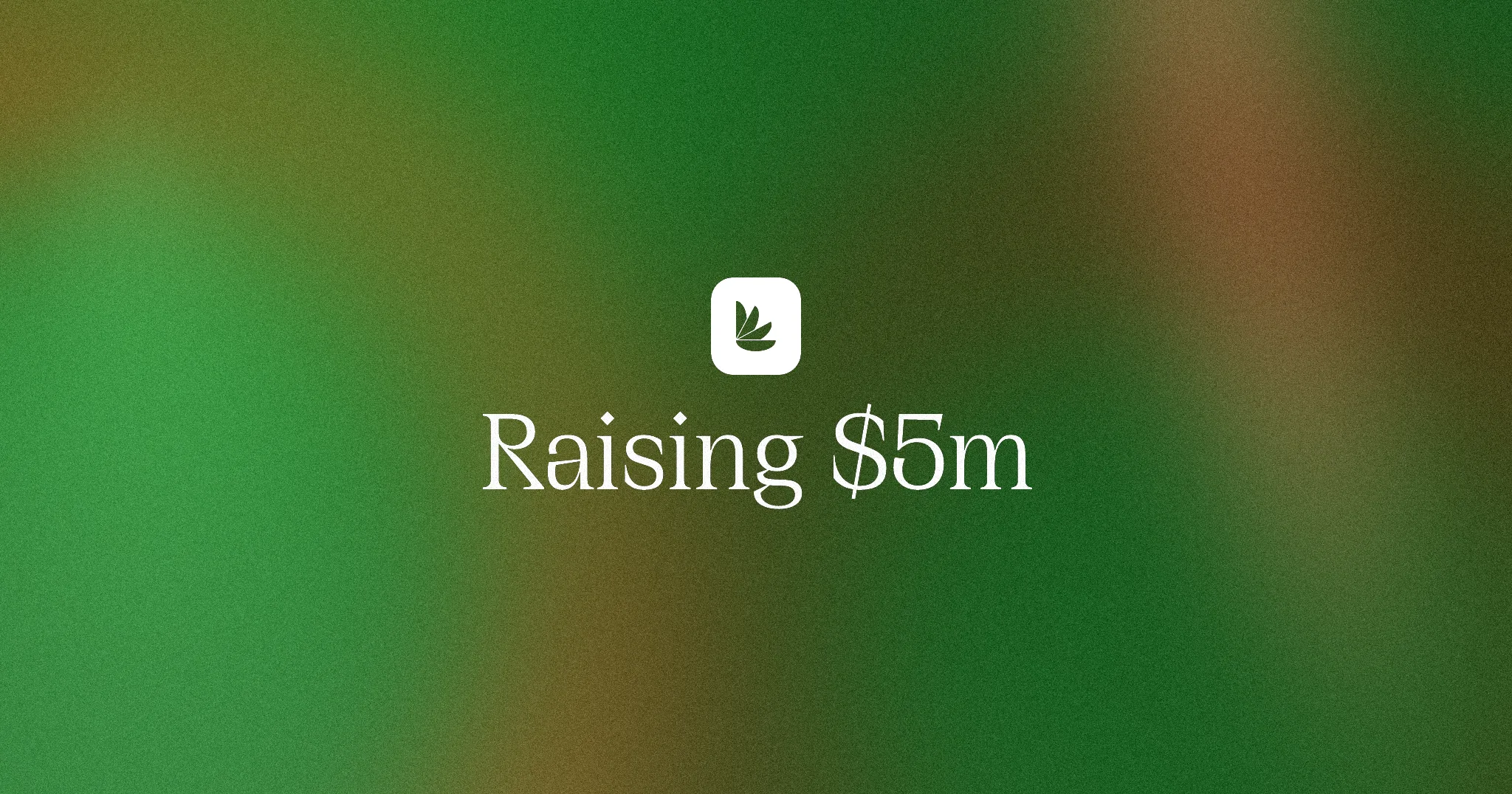 Raising $5m