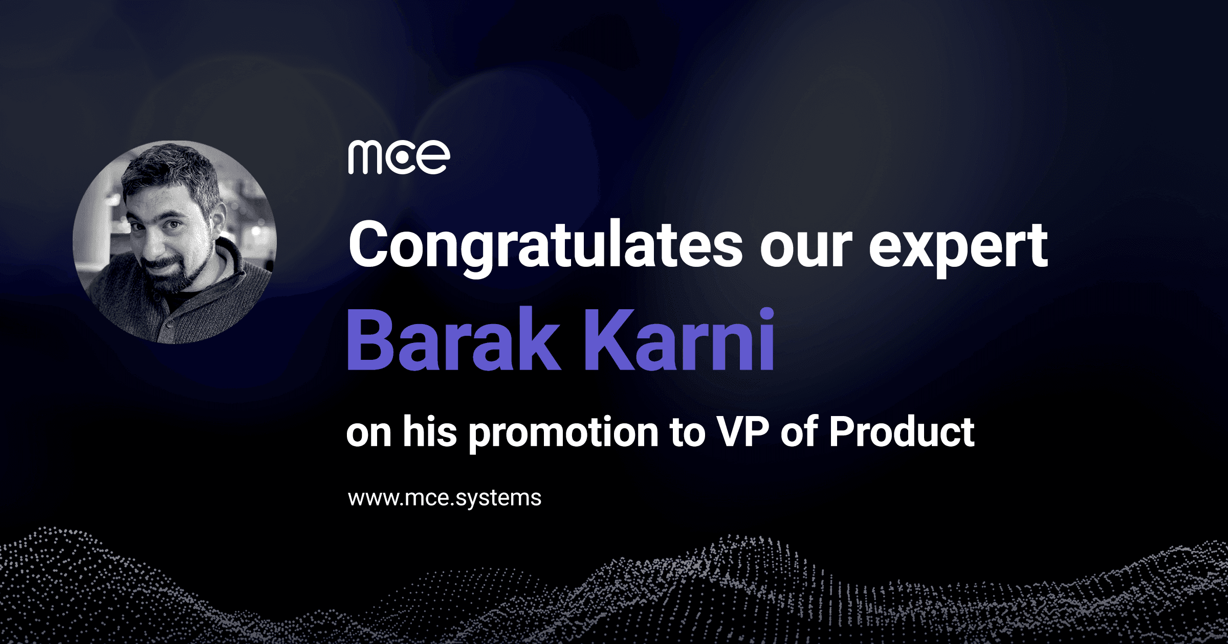expert Barak Karni on his promotion to VP of Product."