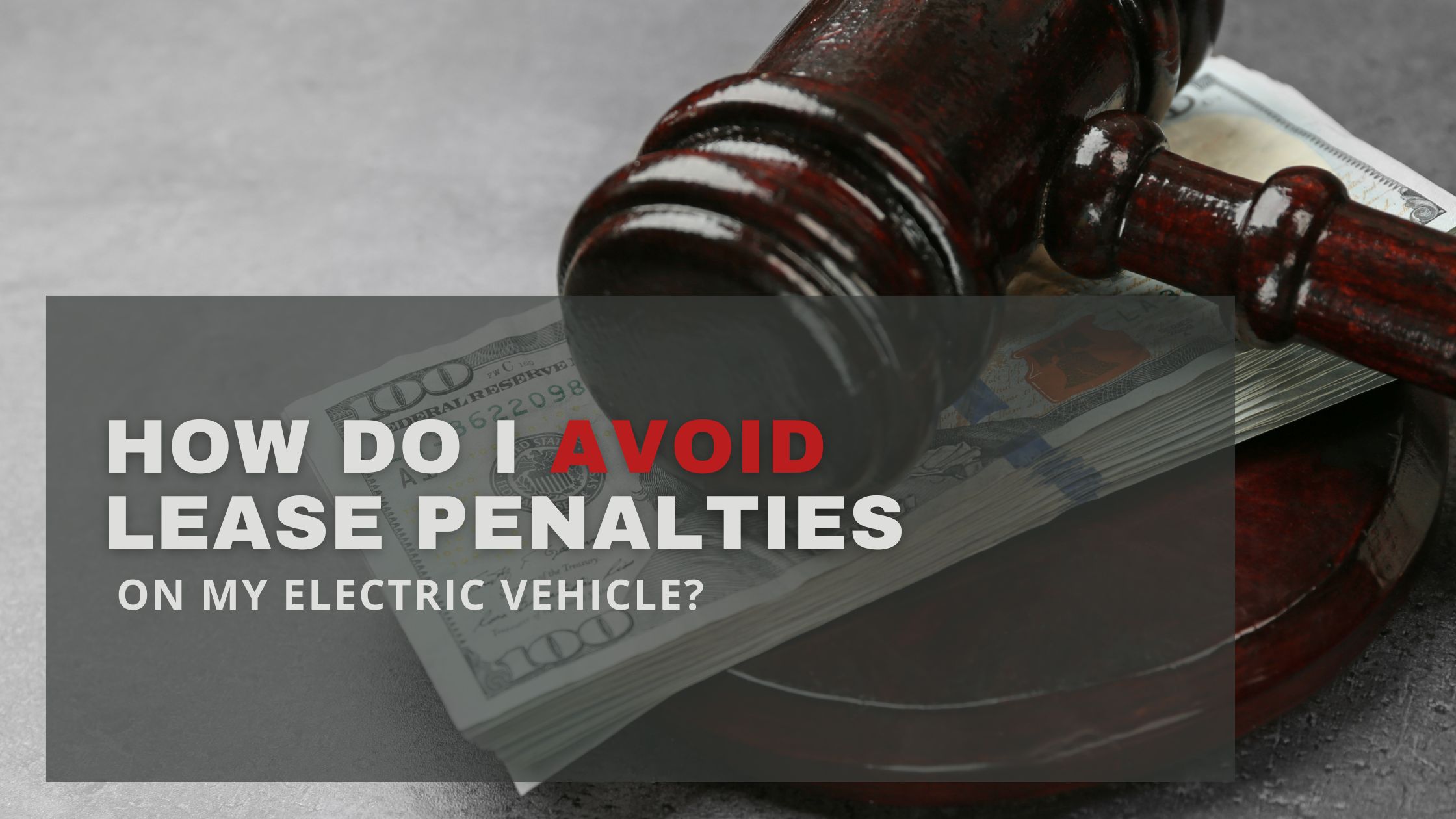 How Do I Avoid Lease Penalties on My Electric Vehicle