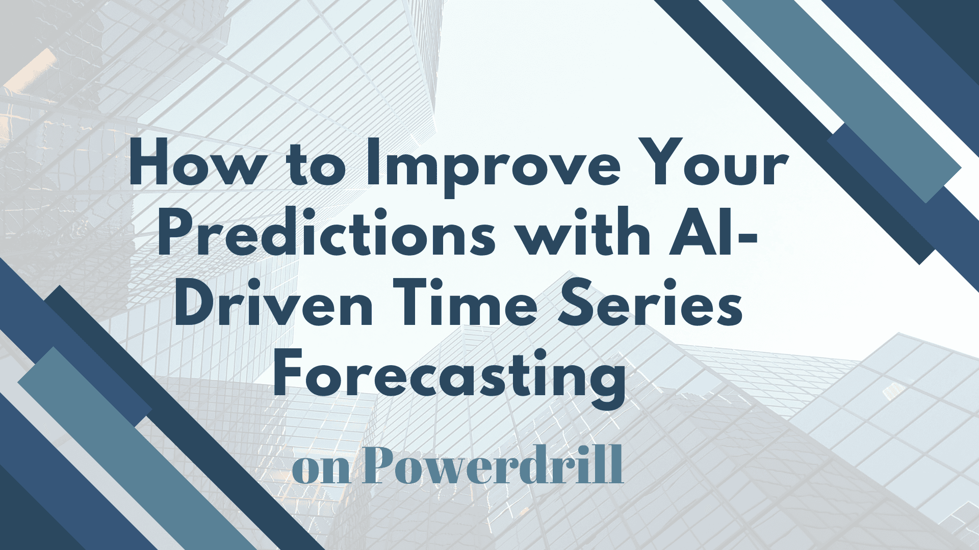 How to Improve Your Predictions with AI-Driven Time Series Forecasting on Powerdrill