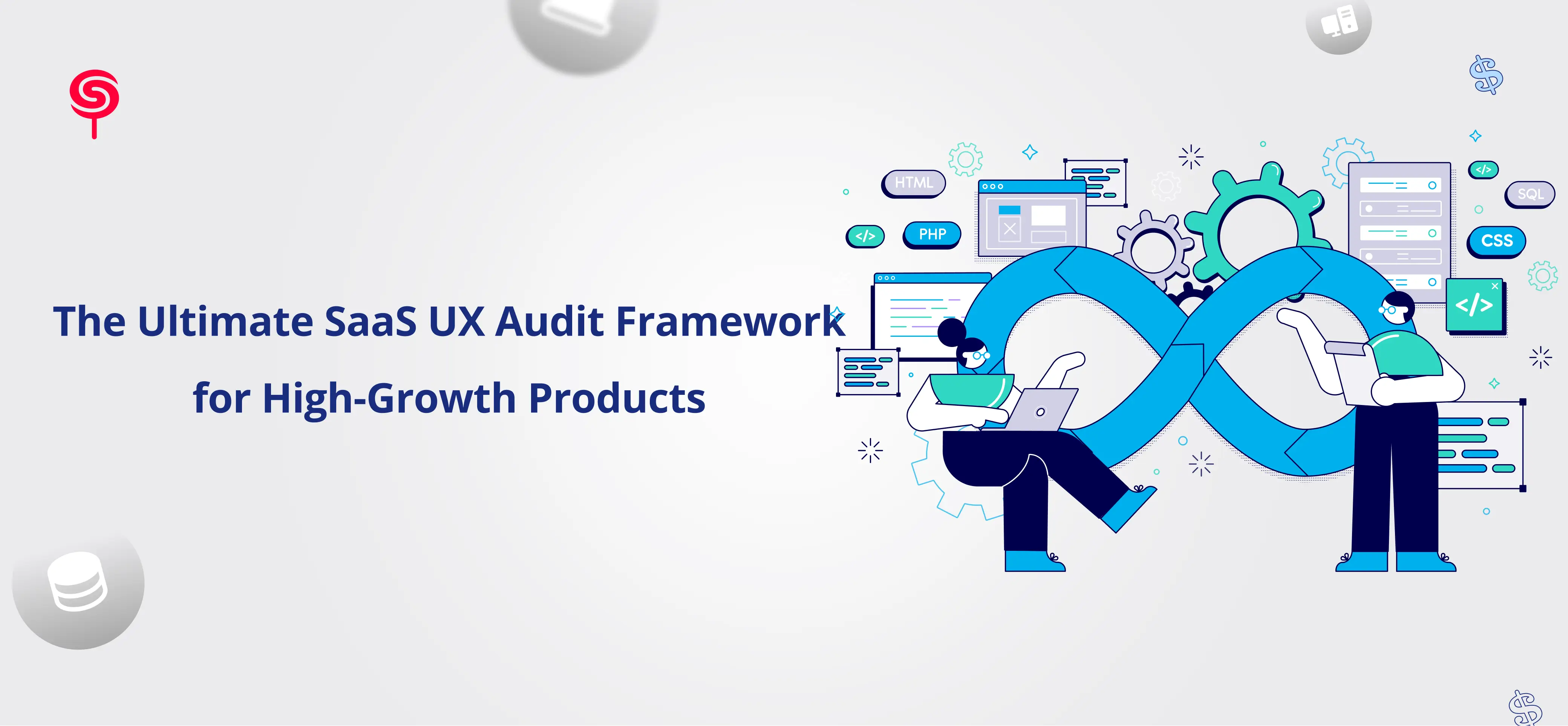 The Ultimate SaaS UX Audit Framework for High-Growth Products
