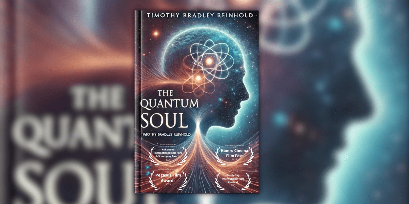 Cover of 'The Quantum Soul' by Timothy Bradley Reinhold, featuring award recognition and themes of creativity and ethical innovation.