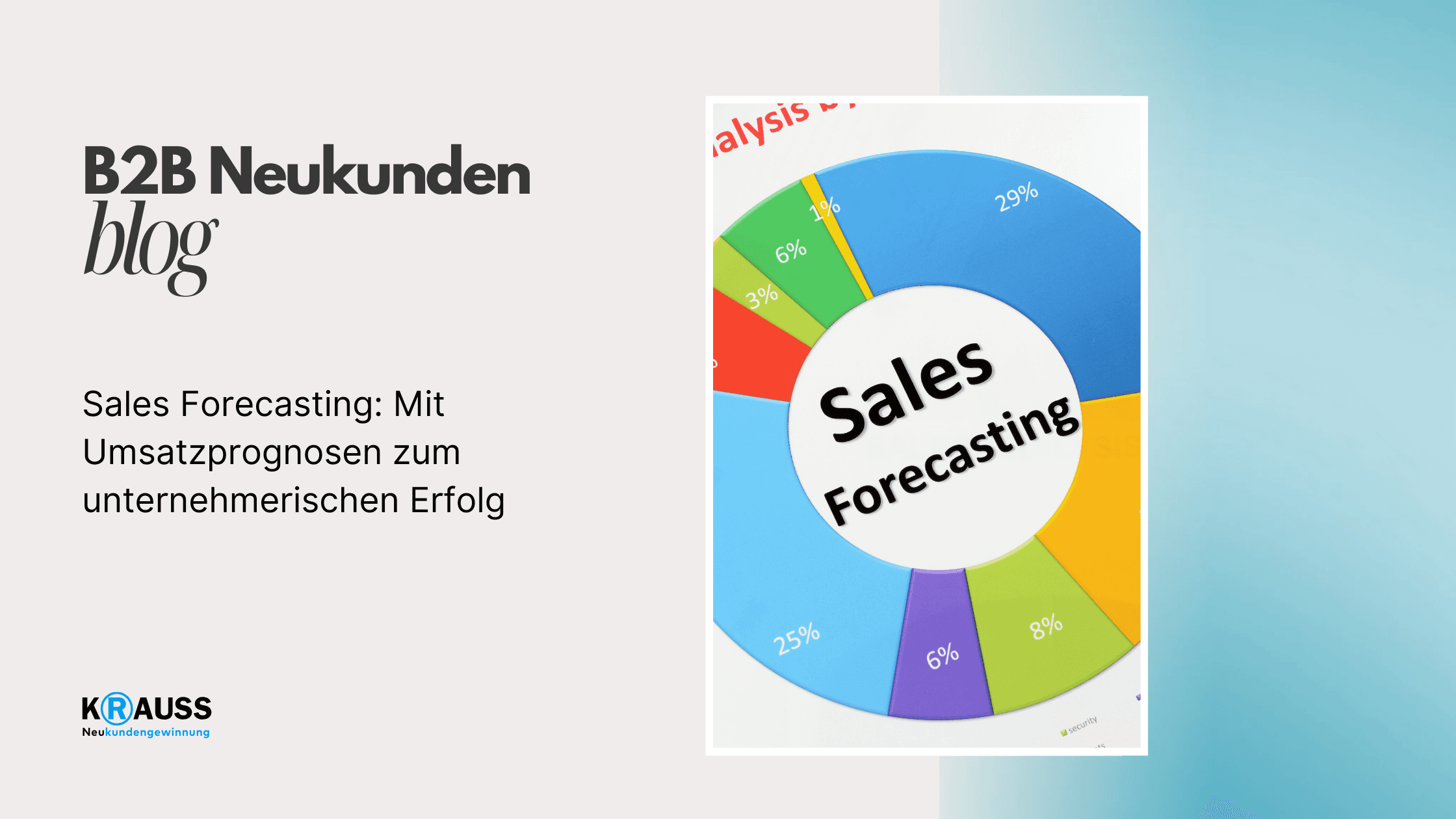 Sales Forecasting: Mit Umsatzprognosen zum unternehmerischen Erfolg