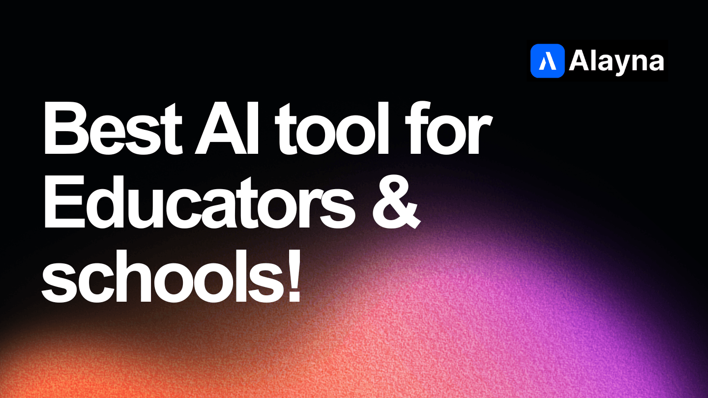 Why Alayna is the best AI tool for teachers - Alayna