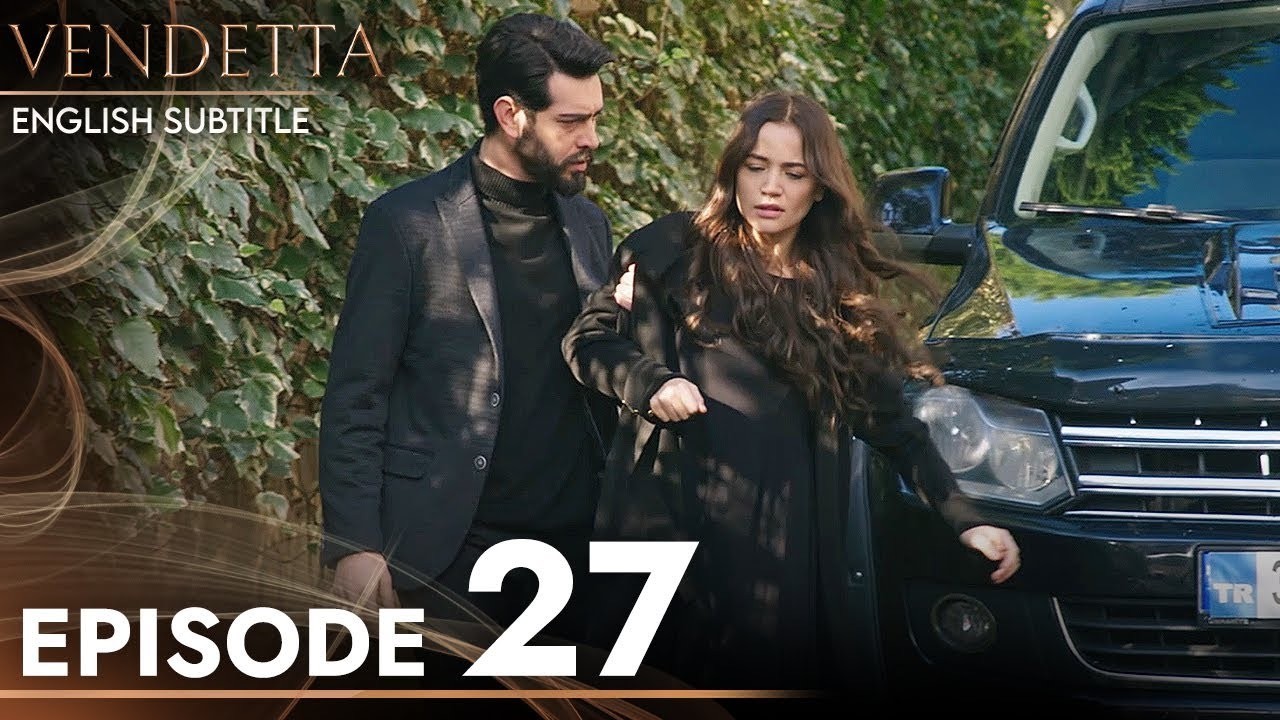 Vendetta Episode 27 English Subtitles - Kan Cicekleri