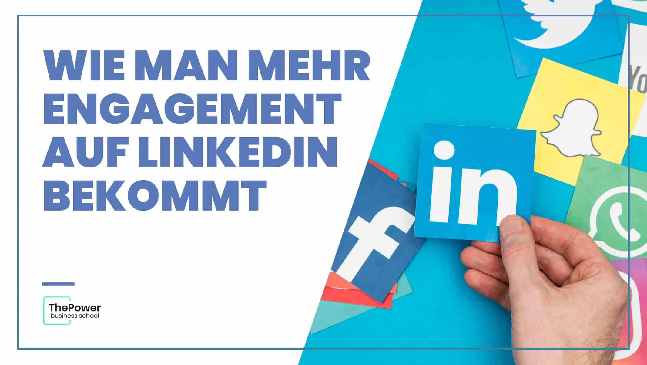 Wie man mehr Engagement auf LinkedIn bekommt