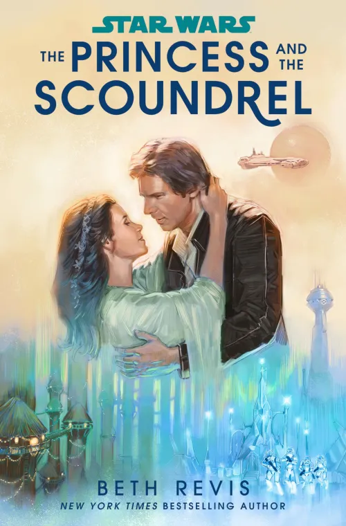 Cover of “Star Wars: The Princess and the Scoundrel” by Beth Revis. Shows Han Solo and Princess Leia in a romantic embrace on the planet of Endor, celebrating their wedding in the aftermath of the Galactic Civil War.