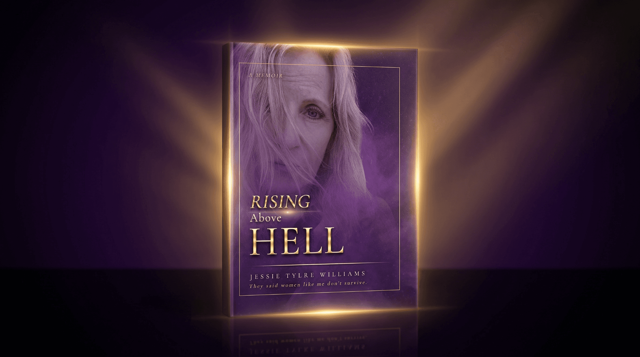 Book cover of “Rising Above Hell” by Jessie Tylre Williams, illuminated with dramatic purple and gold lighting.