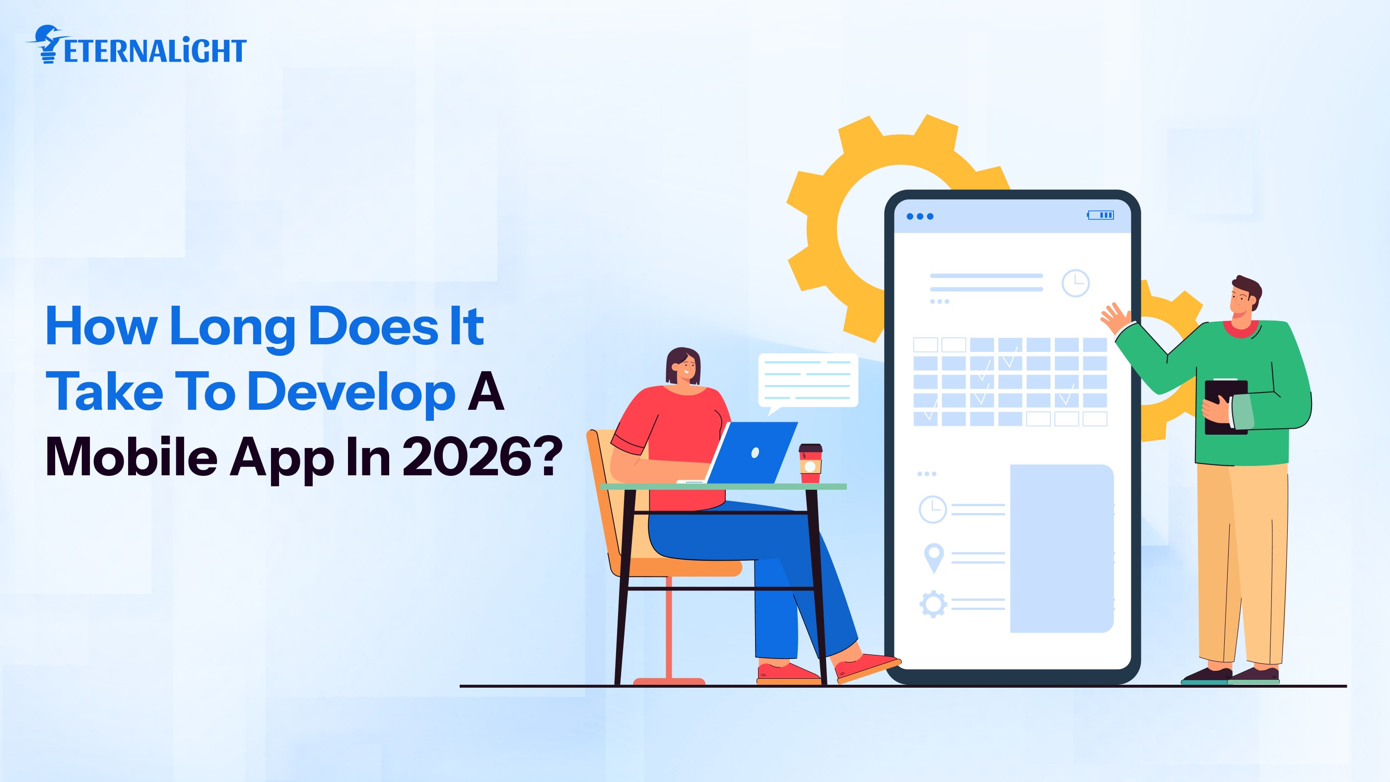 How Long Does It Take to Develop a Mobile App in 2026 | Eternalight 