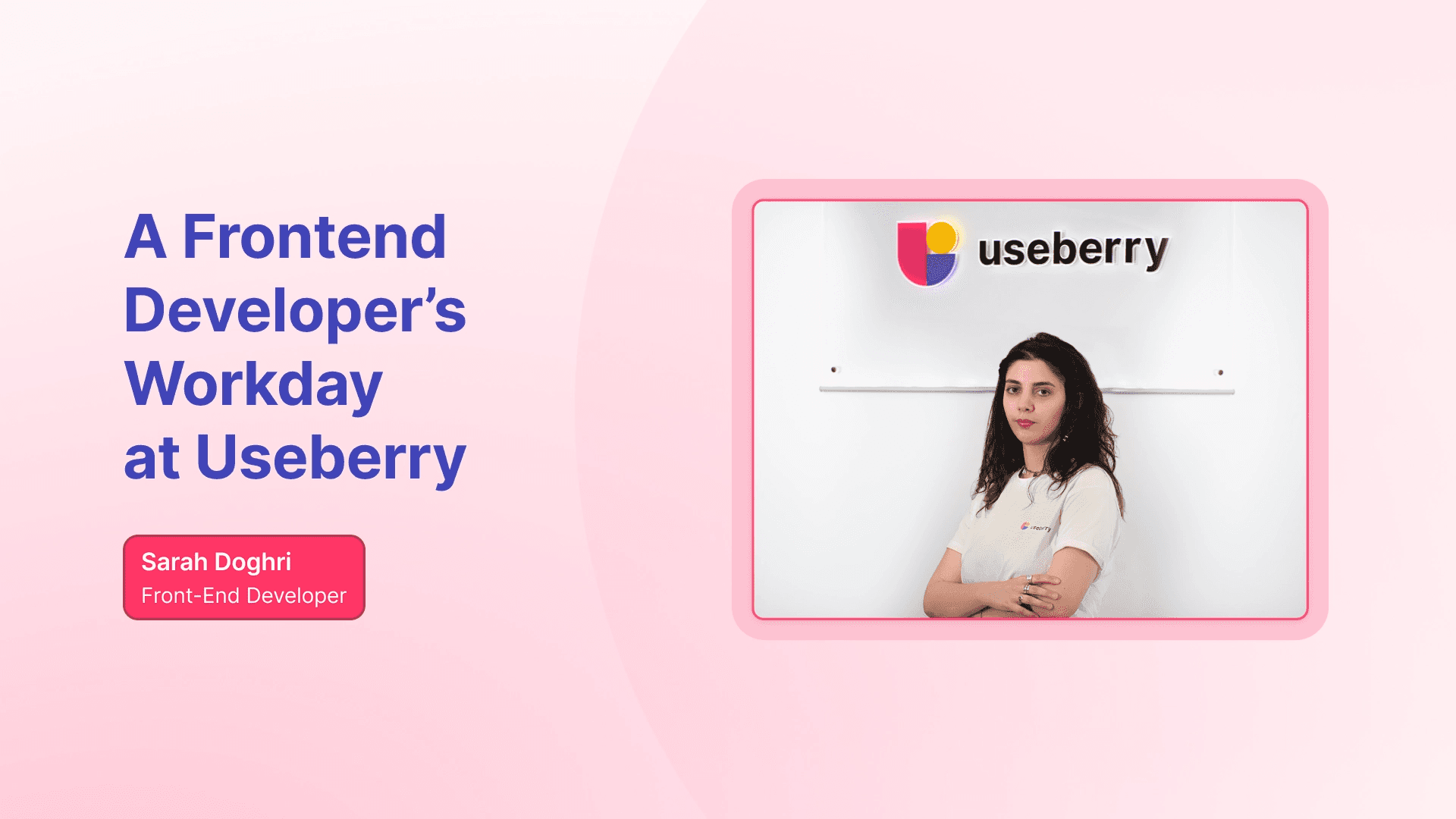 Cover showing the image of Sarah Doghri, a frontend developer on Useberry, who was kind enough to share a typical work day at Useberry.
