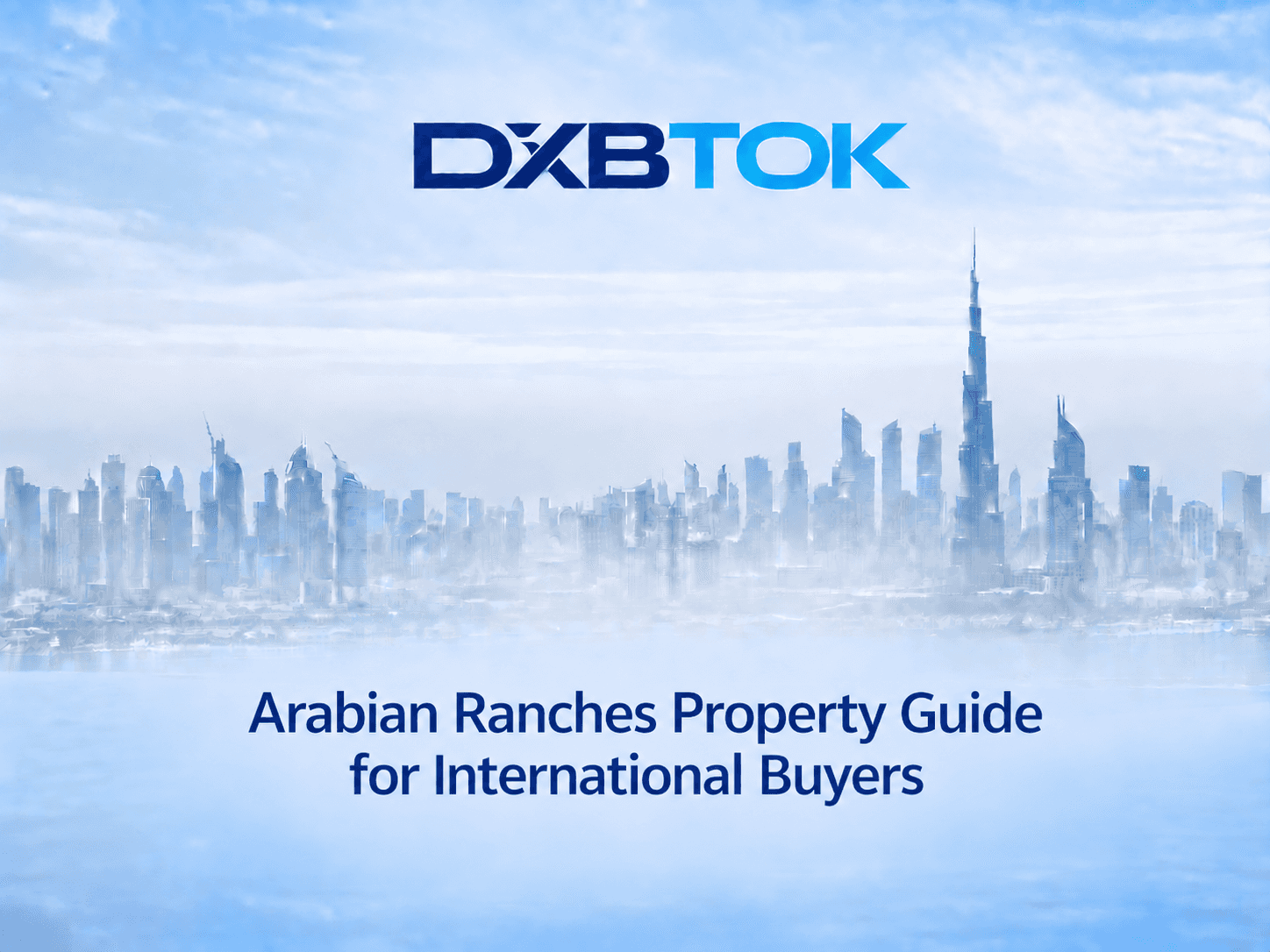 DXBTOK banner with a soft Dubai skyline background and the title “Arabian Ranches Property Guide for International Buyers.