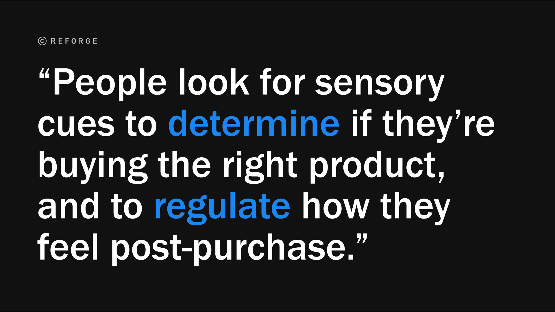 Pull quote: "People look for sensory cues to determine if they're buying the right product, and to regulate how they feel post-purchase."