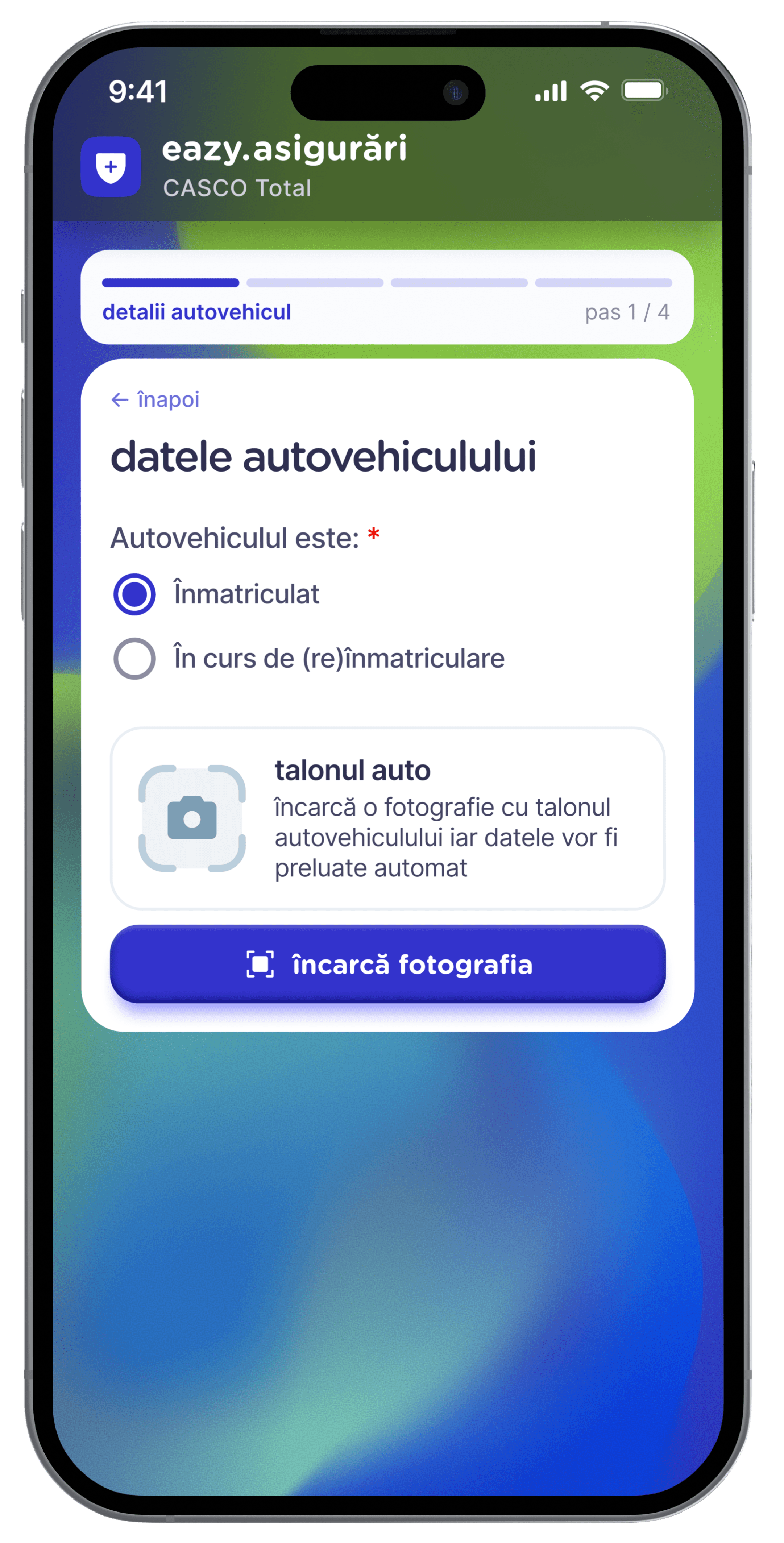 Pasul 1 în aplicația eazy: completezi datele autovehiculului și încarci fotografia talonului auto