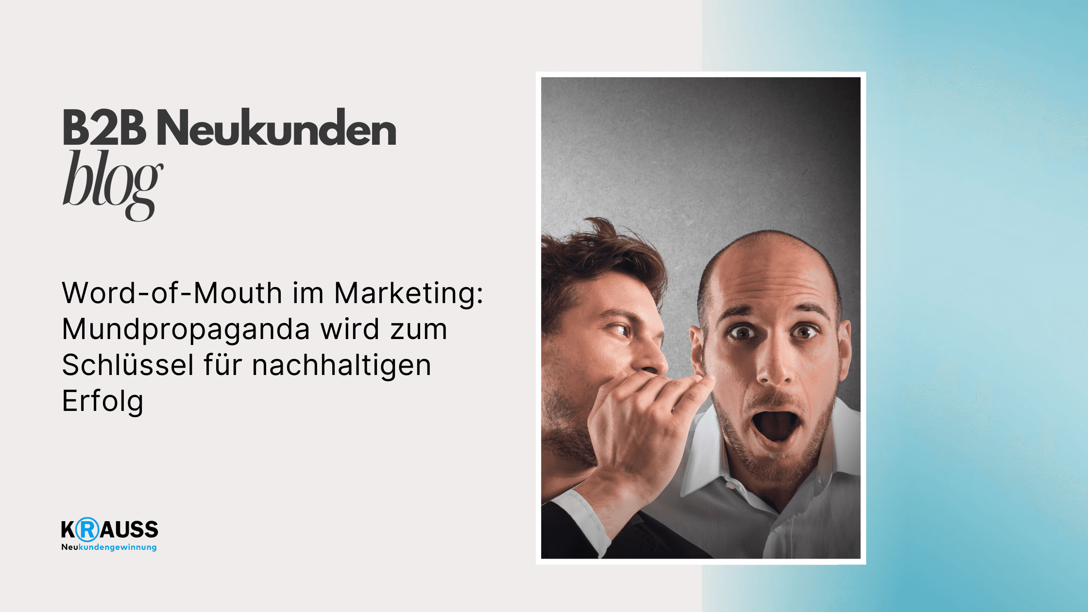 Word-of-Mouth im Marketing: Mundpropaganda wird zum Schlüssel für nachhaltigen Erfolg