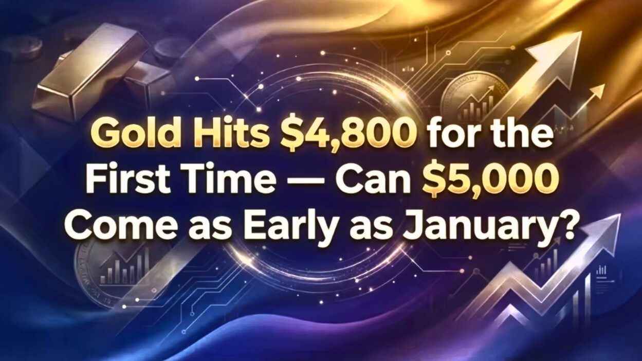 Gold Hits $4,800 for the First Time — Can $5,000 Come as Early as January?