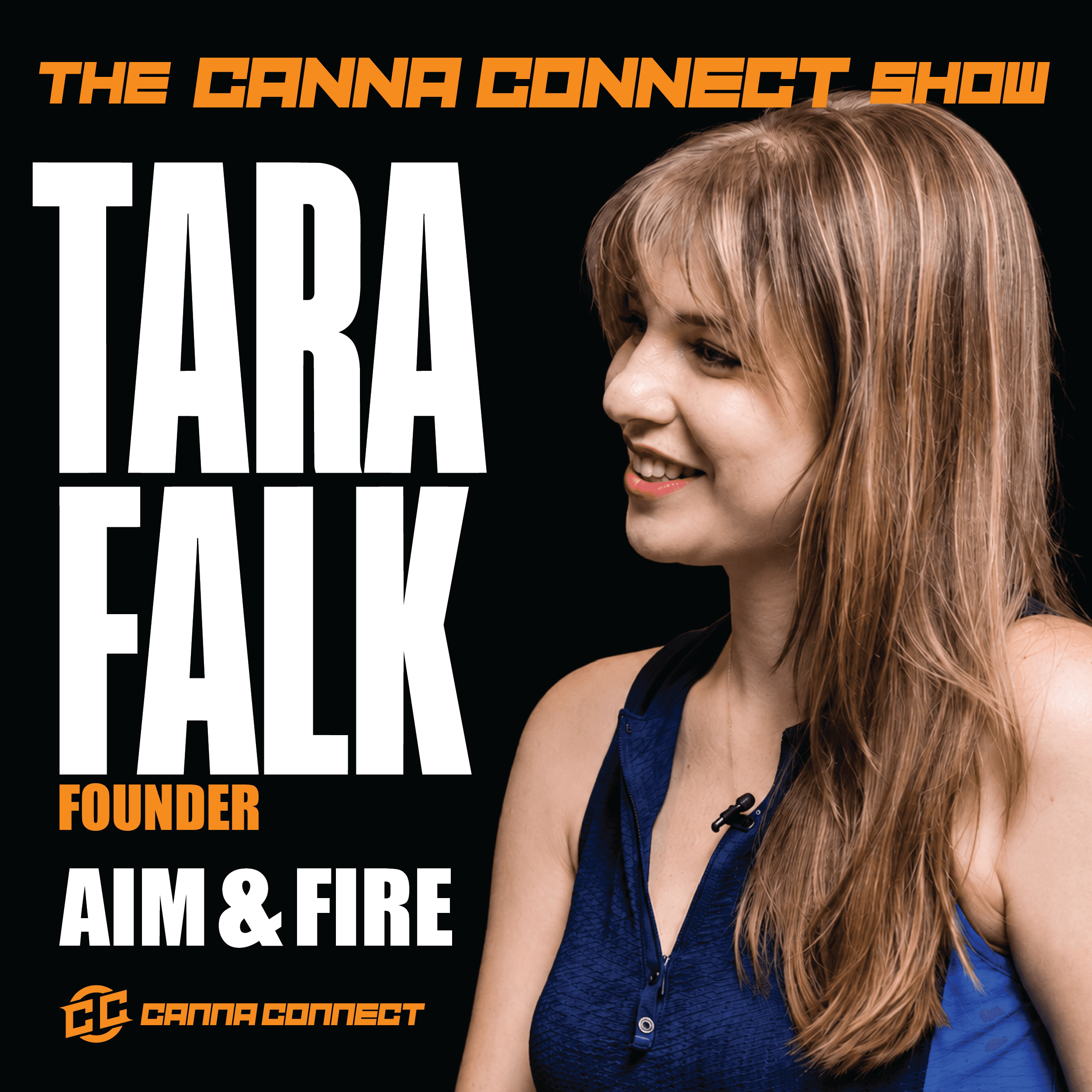 Thumbnail for The Canna Connect Show featuring host Stephen Eigenmann interviewing Tara Falk, Founder of Aim & Fire, about cannabis marketing and community building in Minnesota.