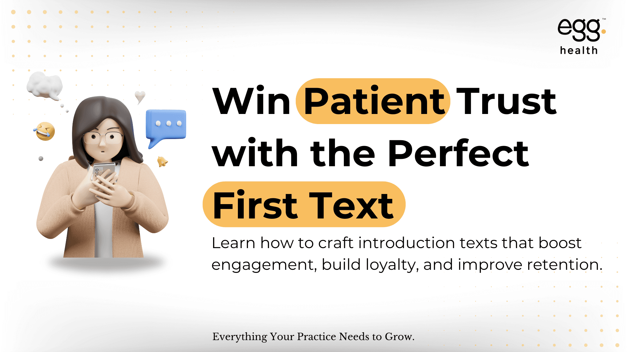 A 3D image on the left shows a patient holding a phone, reading a message, with a subheadline: "Learn how to craft introduction texts that boost engagement, build loyalty, and improve retention.”