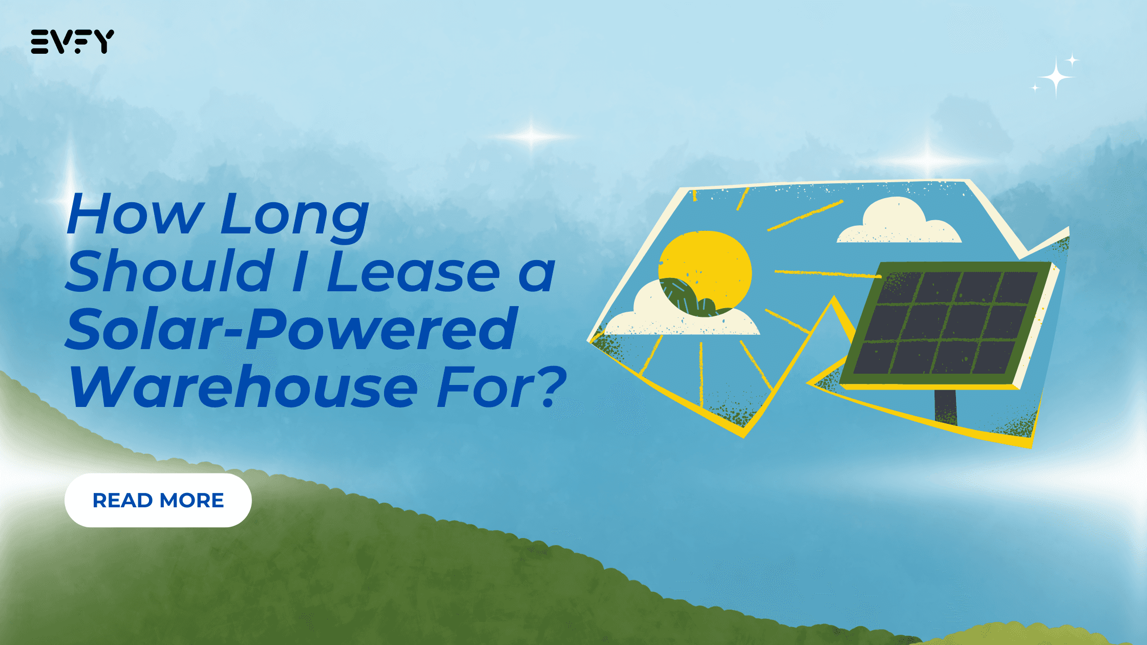 How Long Should You Store at EVFY’s Solar-Powered Warehouse?
