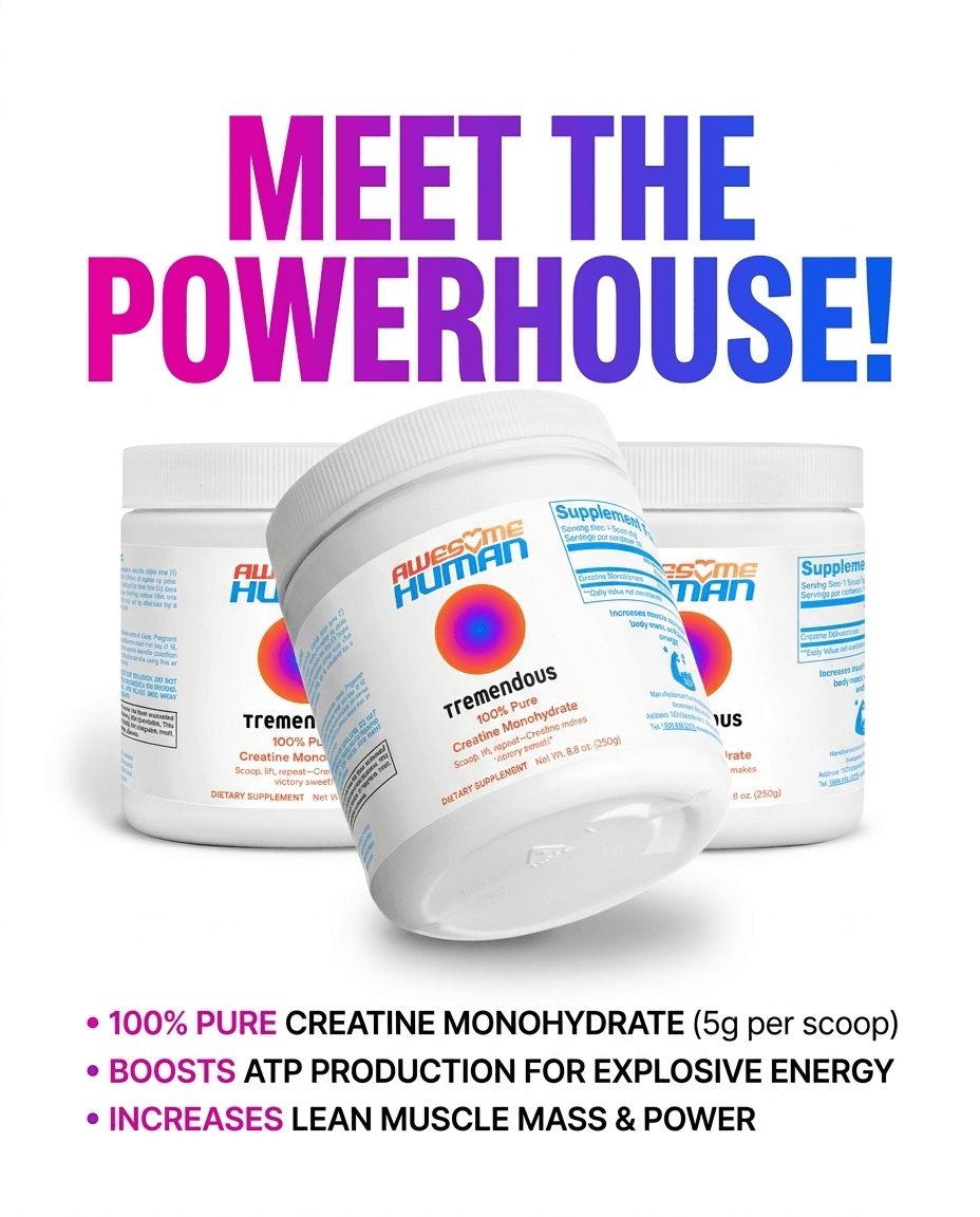 Three containers of creatine monohydrate are labeled "Meet the Powerhouse." Listed benefits include increased energy and muscle mass.