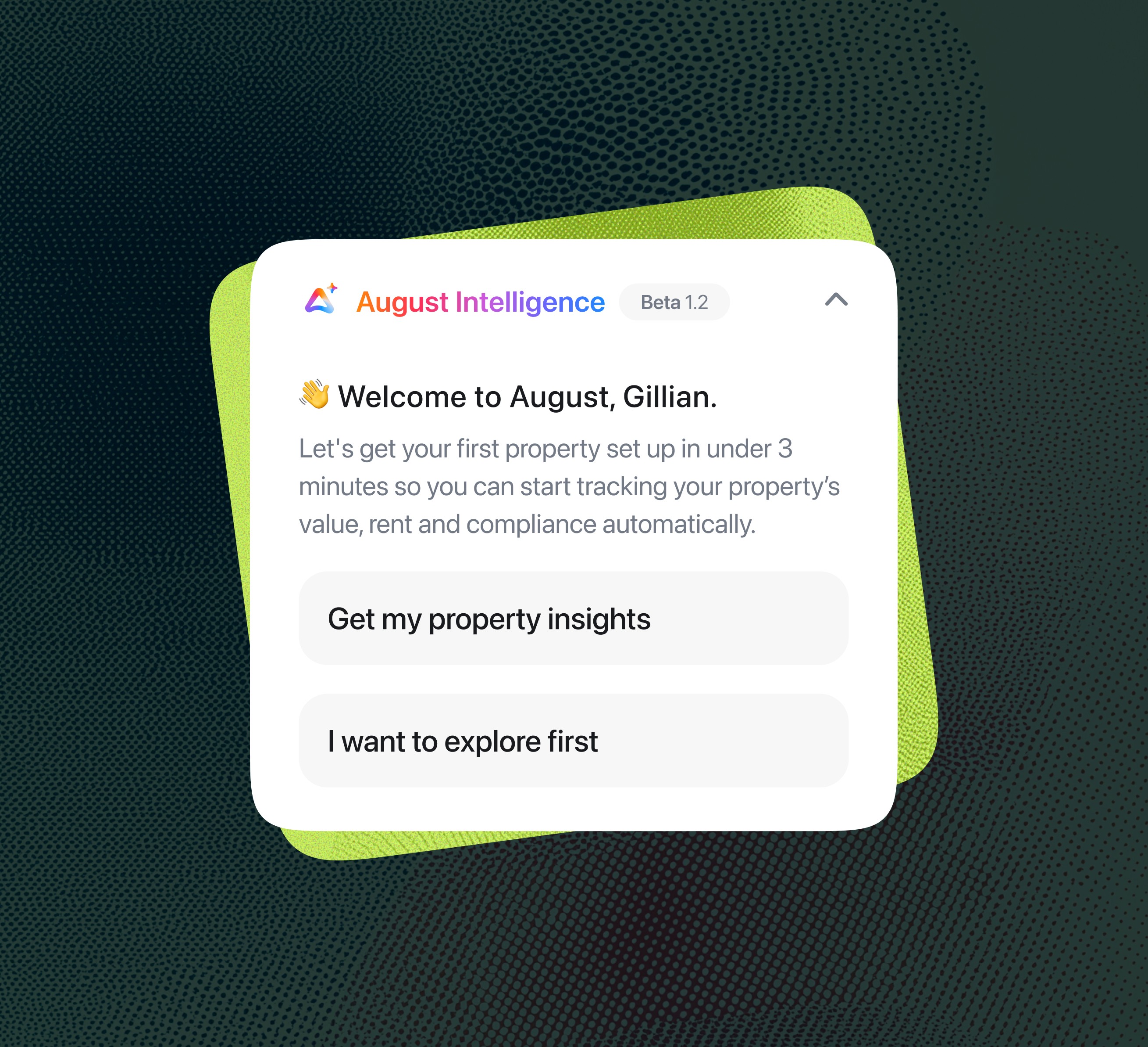 August Intelligence welcome screen showing property setup prompt with options to get property insights or explore first
