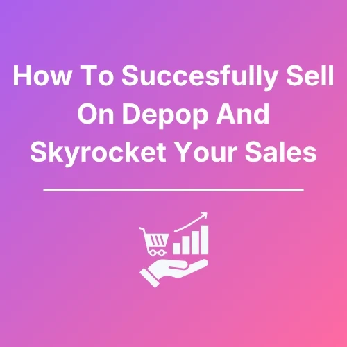 How To Sell On Depop - Featured