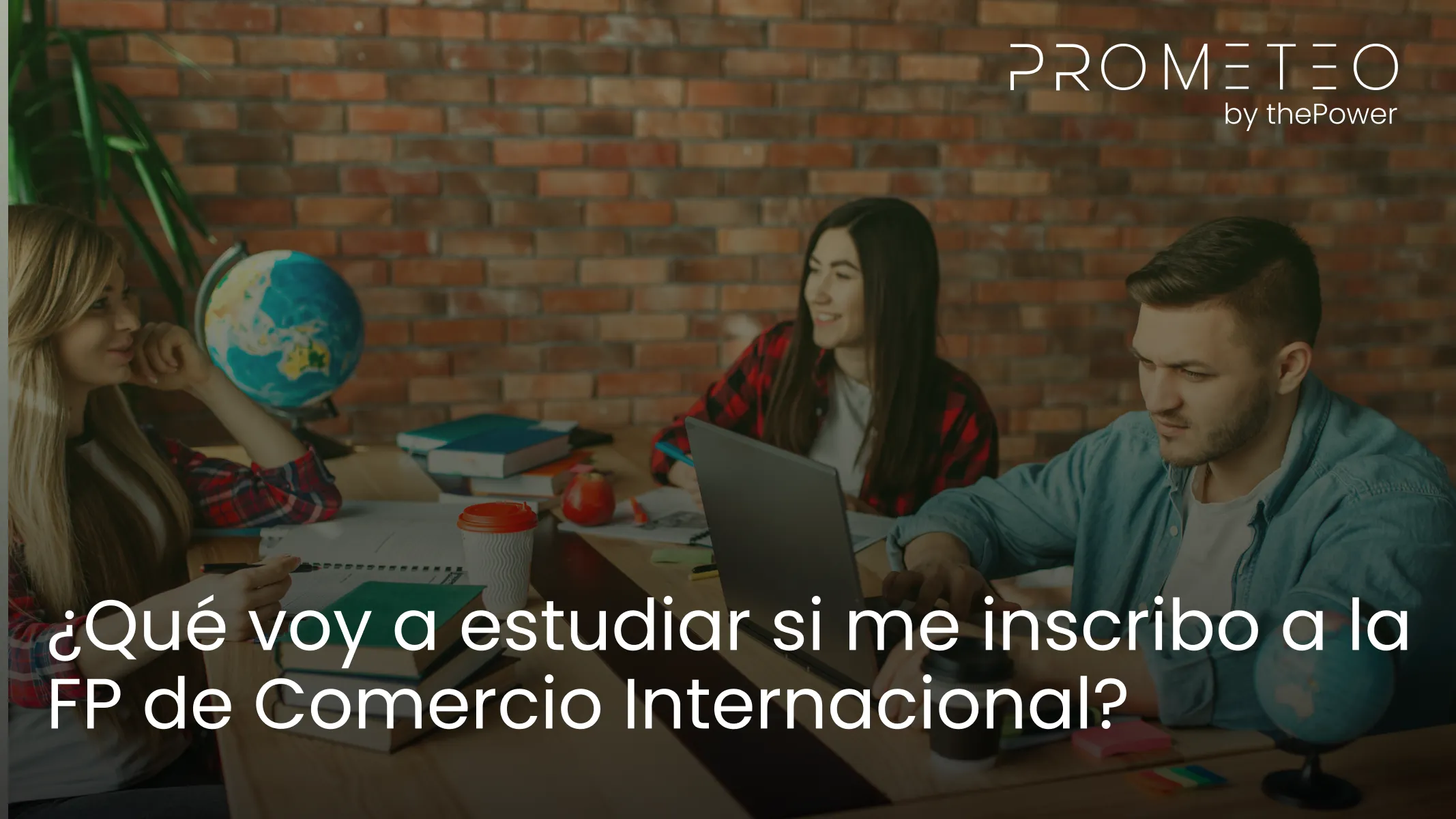 ¿Qué voy a estudiar si me inscribo a la FP de Comercio Internacional?