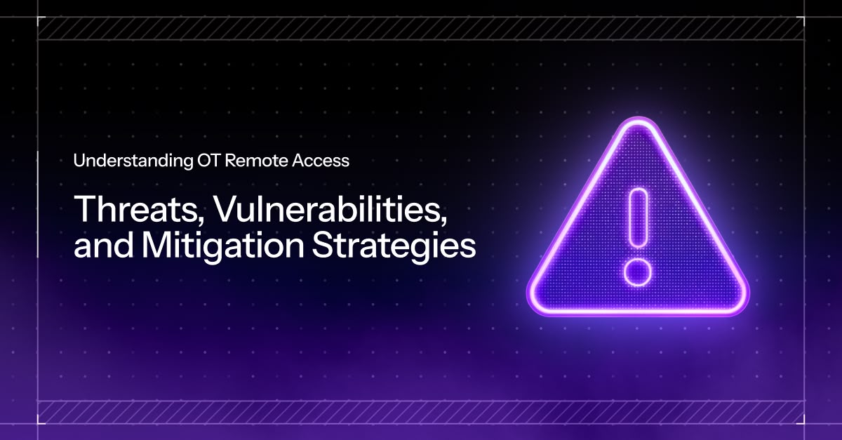 OT Remote Access threats and vulnerabilities