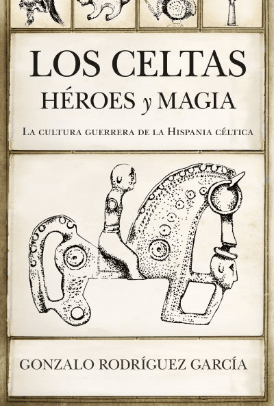 Los celtas: Héroes y magia