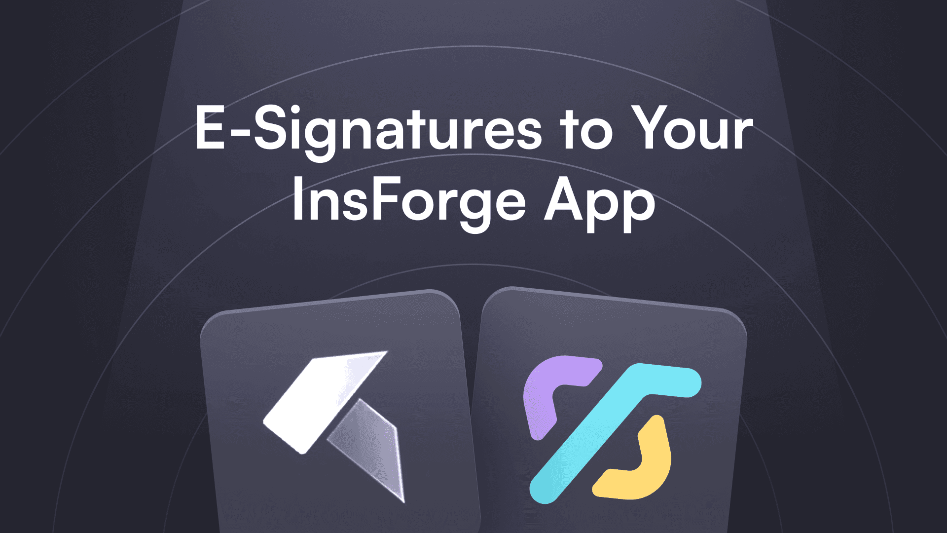 Alt text: "E-Signatures promotion for InsForge app, featuring two gray app icons with abstract logos. The background is dark with radial lines."
