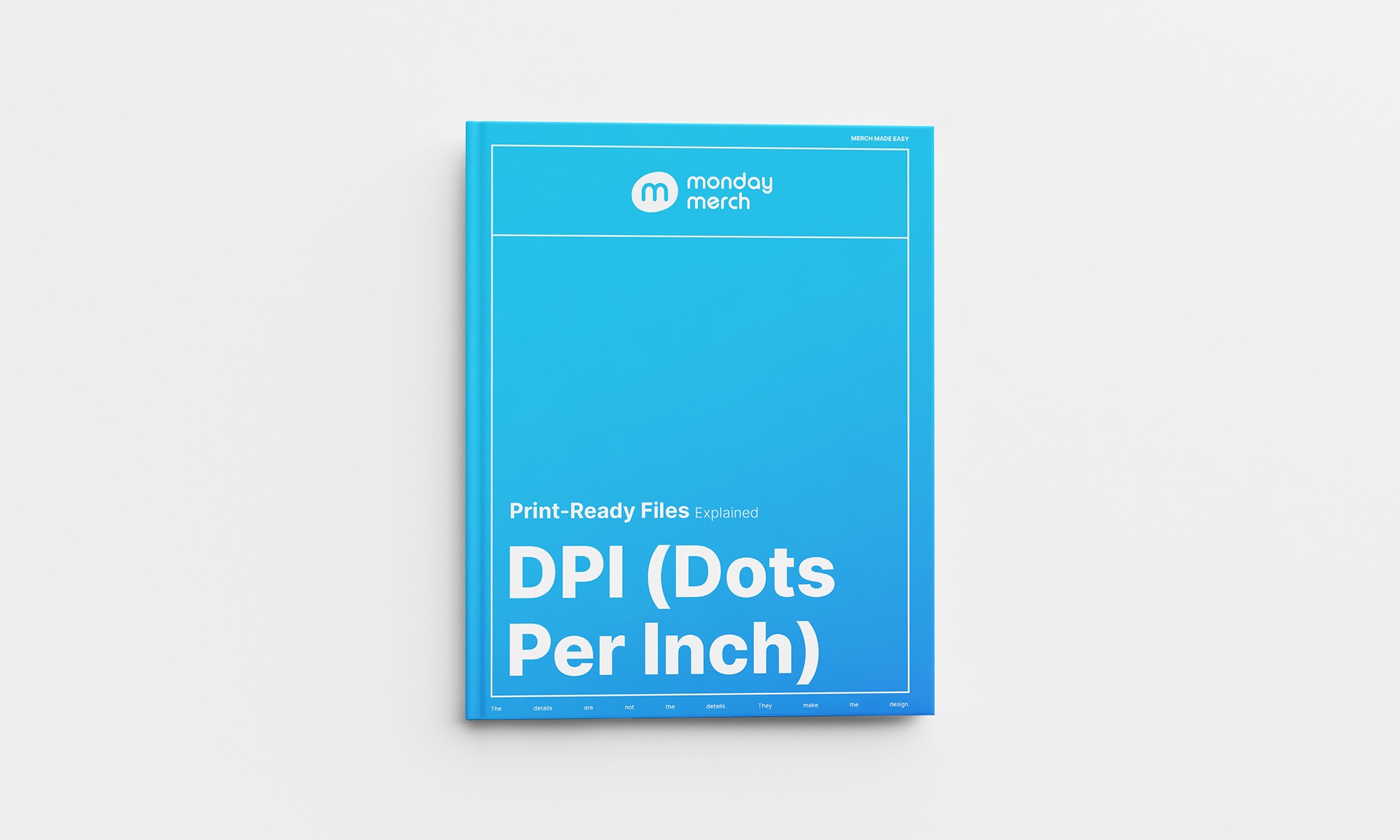 Monday Merch Fichiers prêts à l'imprimer Livre DPI (Dots Per Inch)